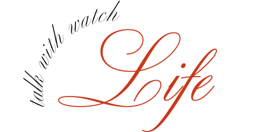 talk with watch Life